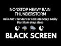 Rain and thunder for fall into sleep easily  black screen  relaxing in 24h no ads beat insomnia