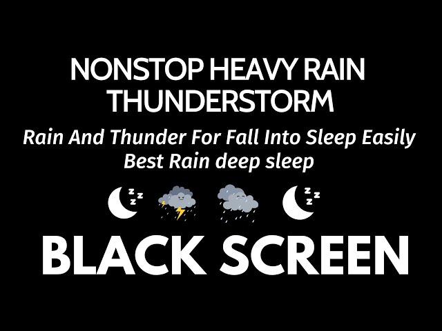 Rain And Thunder For Fall Into Sleep Easily - Black Screen | Relaxing In 24H No ADS beat insomnia class=