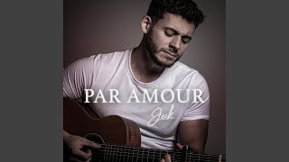 Miniatura de "Jeck - Par amour"