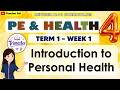 PE and Health 4 Term 1 Week 1 - Introduction to Personal Health