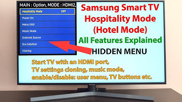 Samsung Smart TV Hospitality/Hotel Mode HIDDEN SECRET MENU all Features Explained
