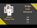 SAYC #11: Defensive Leads: Bridge is for Everyone.