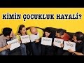 Mediakraft Ekibinden Bu Kimin Çocukluk Hayali?