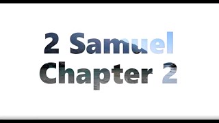 The Book of 2 Samuel Chapter 2 - New King James Version (NKJV) - Audio Bible