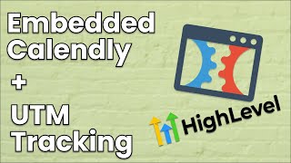 Embedded Calendly + UTM Parameters: Lead Tracking in Funnels (Walkthrough)