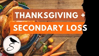 Thanksgiving and Secondary Losses After Baby Loss: Podcast EP61