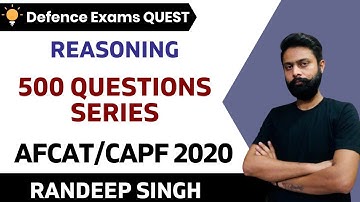 500 Questions Series (Part-1) | Reasoning | Target CDS/CAPF/AFCAT2020-2021 | Randeep Singh