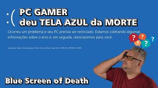 DEU Tela Azul da Morte no PC GAMER do NADA !!! Bora Resolver ...