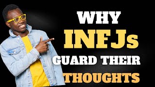 INFJ: Exploring Why INFJs Guard Their Inner Thoughts