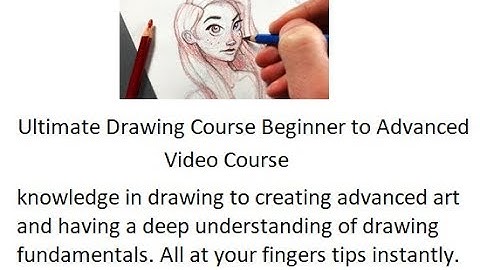 The Ultimate Drawing Beginner To Advanced Video Course