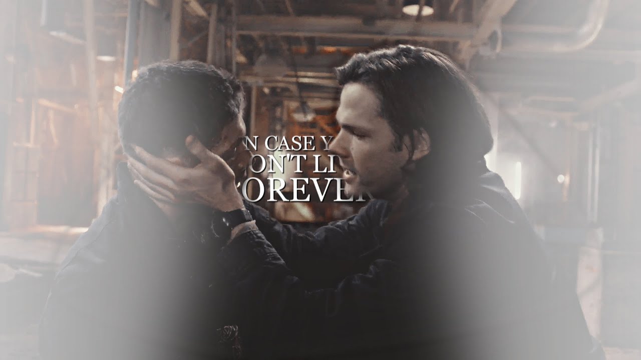 sam & dean || in case you don't live forever.