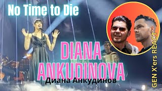 GEN X'ers REACT | Diana Ankudinova (Диана Анкудинова) | No Time to Die