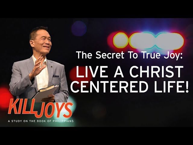 The Secret To True Joy: Live A Christ-Centered Life! - Peter Tan-Chi - KillJoys class=
