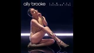 Ally Brooke - Low Key Ft. Tyga