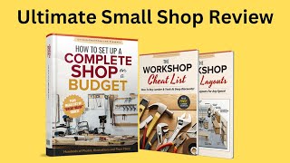 Ultimate Small Shop Review, Ultimate Small Workshop Blueprint