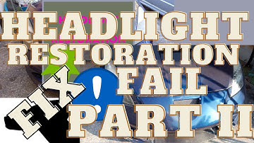 Headlight Restore After Acetone Fail