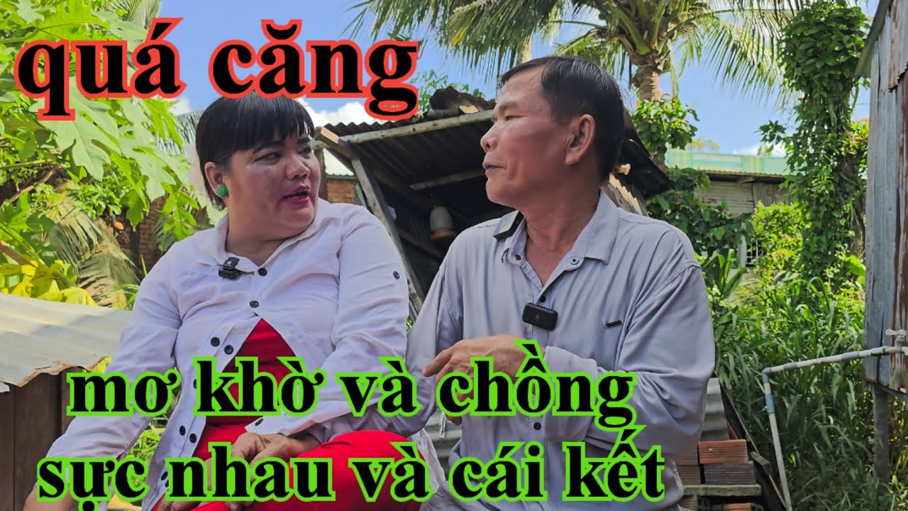 QUÁ CĂNG MƠ KHỜ VÀ CHỒNG SỰC NHAU VÀ CÁI KẾT
