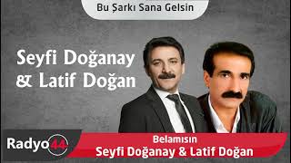 Seyfi Doğanay & Latif Doğan - Belamısın