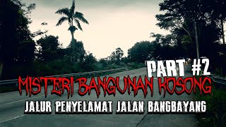 BANGUNAN KOSONG || JL.BANGBAYANG,CIANJUR || UJI NYALI PESERTA PART 2