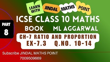 ICSE Class 10 Ch-7 Ratio and Proportion From ML Aggarwal Part-8 @jindalmathspoint ​