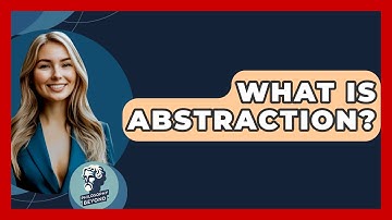 What Is Abstraction? - Philosophy Beyond