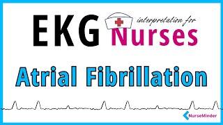 Atrial fibrillation: ECG Interpretation for Nurses