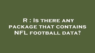 R : Is there any package that contains NFL football data?