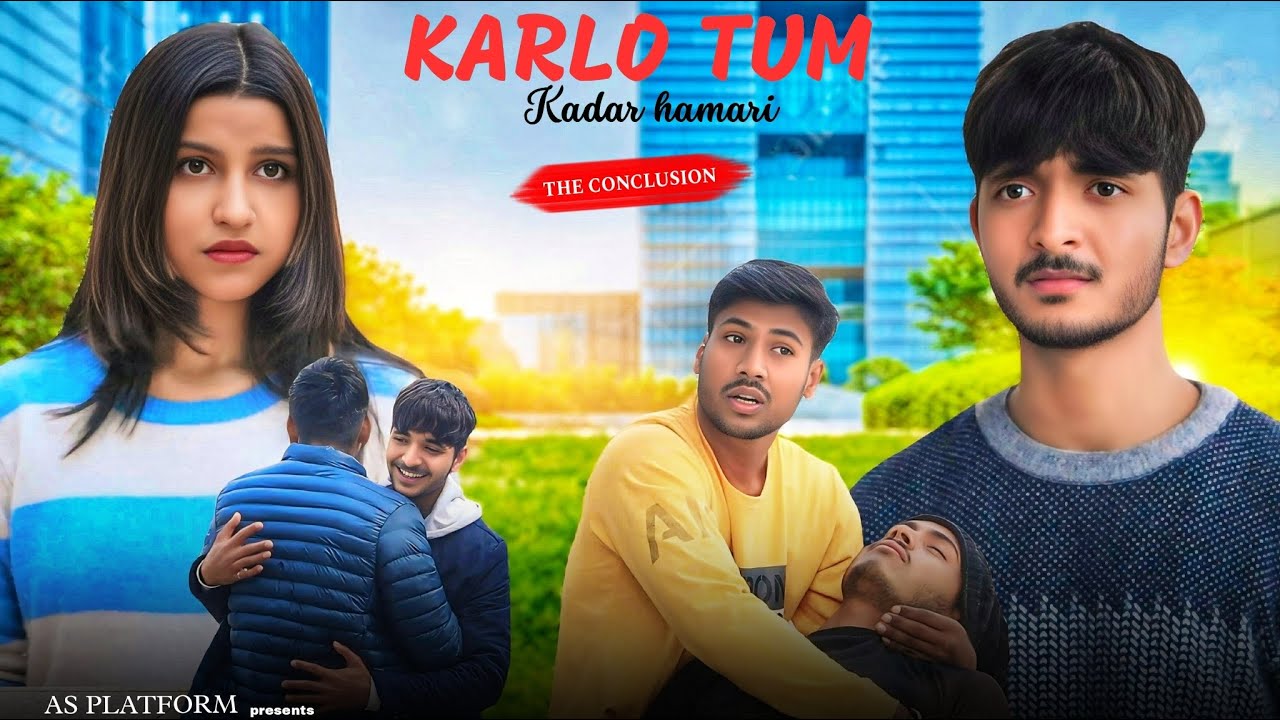 Kar Lo Kadar Hamari | The Conclusion part 2 | Salman Ali | Pyar Tumse | AS platform | Hardy Aryan