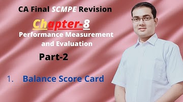 CA Final SCMPE #Chapter-8 Part- 2|| Performance Measurement & Evaluation ||  #BalanceScoreCard