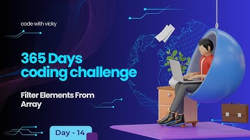 Day 14 of 365 Days Coding Challenge -  Filter elements from array