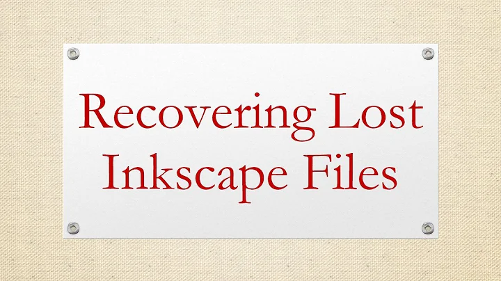 Recovering Lost Inkscape Files