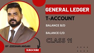 Gneral Leger Enteries | T-Account | Class 11 | Accounting Online | Zeeshan Ansari Official