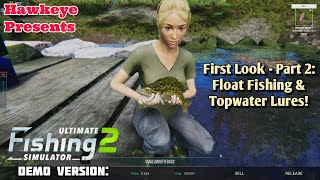 Ultimate Fishing Simulator 2 - Demo Version:  FIRST LOOK - Part 2 | Float Fishing & Topwater Lures! screenshot 5