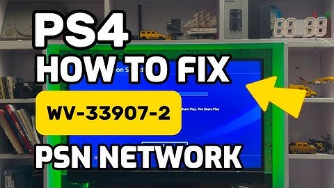 How To Fix PS4 Error WV-33907-2 Could not connect to the server