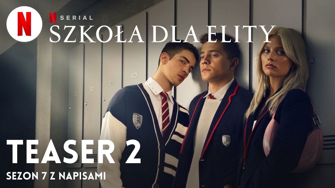Szkoła Dla Elity Sezon 3 Zwiastun Szkoła dla elity (Sezon 7 Teaser 2 z napisami) | Zwiastun po polsku