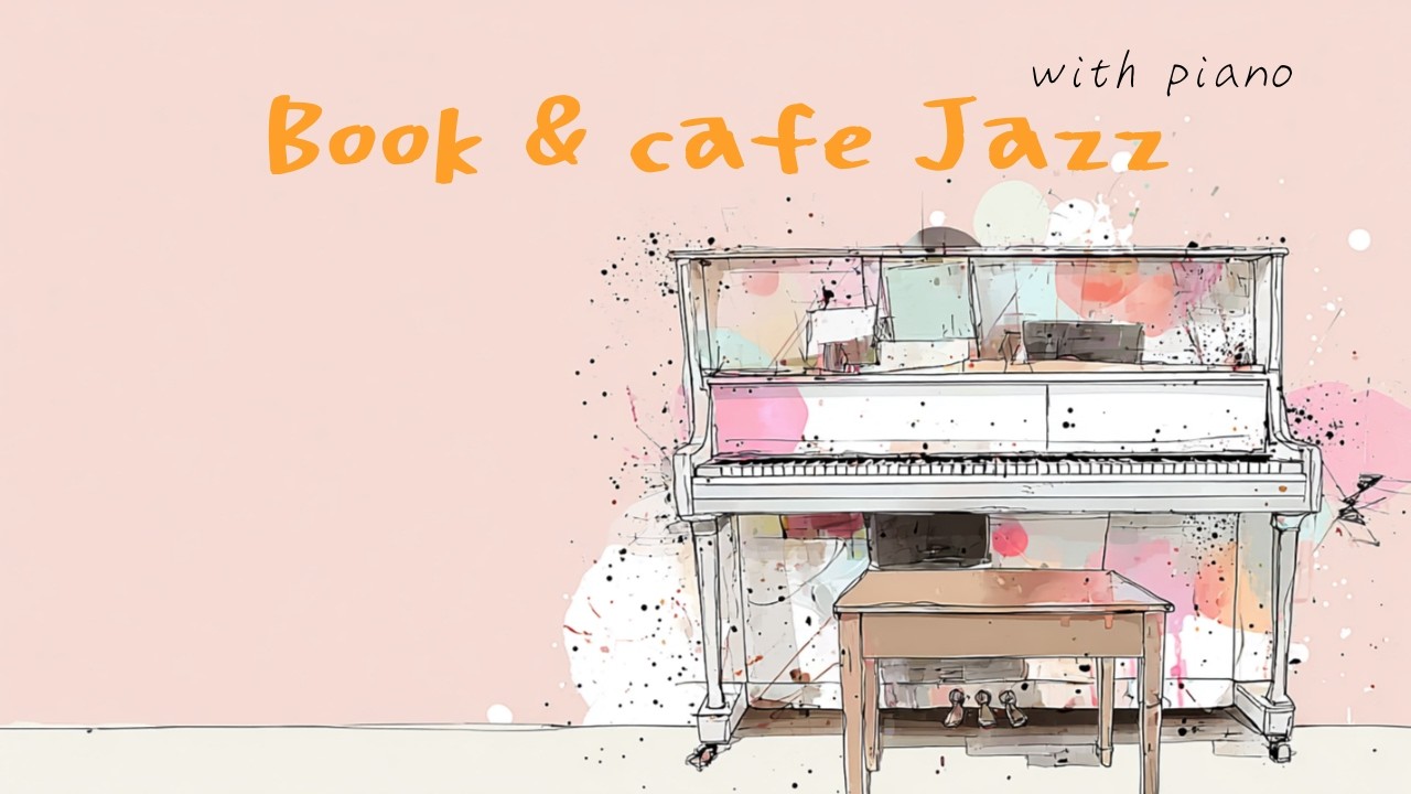 [PLAYLIST]  (광고 없음)🎵그냥 틀어놓는 활기찬 피아노 JAZZ | 🎧 공부 · 휴식 · 카페 음악｜JAZZ｜relaxing｜JAZZ cafe