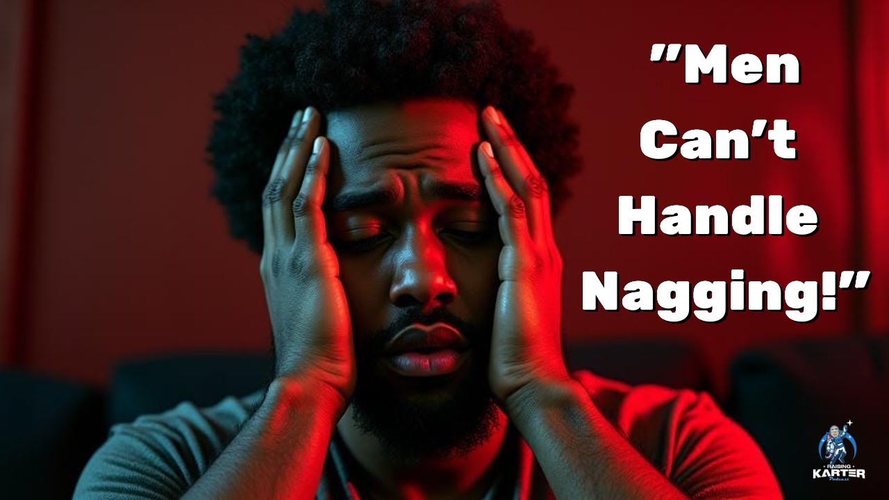 "How Nagging Destroys Communication and Hurts Men and Boys" "How Nagging Destroys Communication and Hurts Men and Boys"