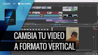 Vegas Pro 17  Cambia Tu  A Formato Vertical Para Instagram tutorial