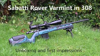 Sabatti Rover Varmint in 308, UNBOXING and First Impressions