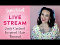 Gertie's 3/30 Live Stream: Judy Garland-Inspired Hair Tutorial!