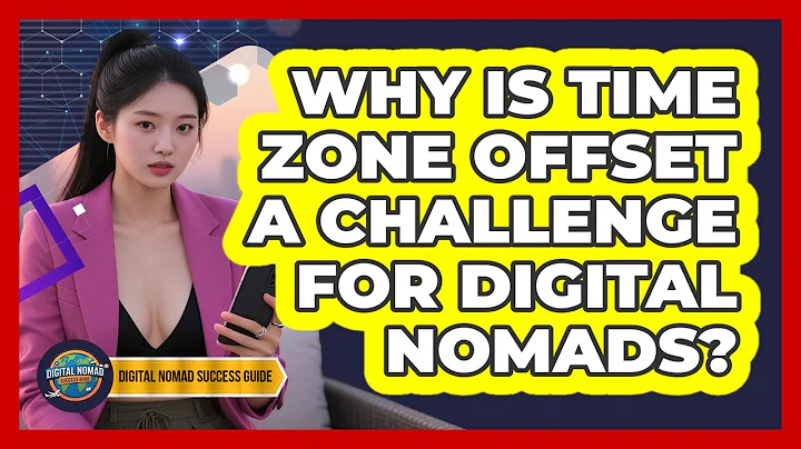 Why Is Time Zone Offset A Challenge For Digital Nomads? - Digital Nomad Success Guide