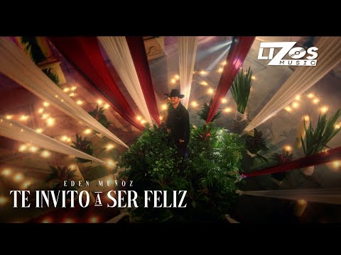 Eden Muñoz – Te Invito a Ser Feliz (Video Oficial)