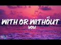 U2 - With Or Without You (Lyrics)