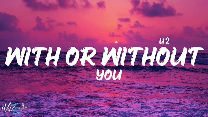 With or Without You Lyric Video version - Lyric Video performance video thumbnail