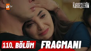 kardeşlerim 110. Bölüm fragmanı | Umutcannn!