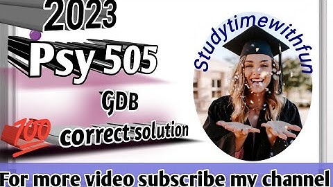 PSY 505 || Developmental Psychology || GDB correct Solution IDEA ||Semester Fall 2023