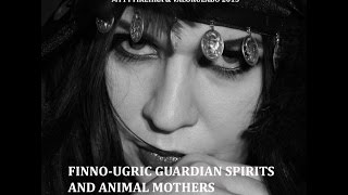 Download Lagu FINAL Finno Ugric Guardian Spirits and Animal Mothers VALOKULABO 2015 MP3 Download Lagu FINAL Finno Ugric Guardian Spirits and Animal Mothers VALOKULABO 2015 MP3