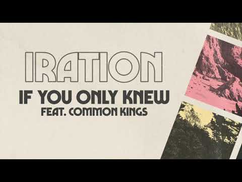 Iration If You Only Knew Feat Common Kings Lyrics Lyrics Com