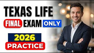Final Exam Texas life only your First Trye: Pass Your 2026 Insurance Exam First Try