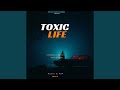 Toxic life